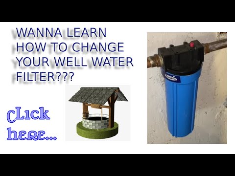 How To Change Your Well Water Filter