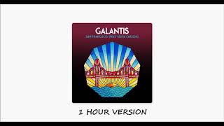 Galantis ft. Sofia Carson- San Francisco (1 HOUR VERSION)