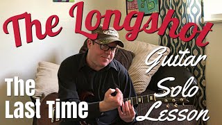 The Longshot - The last time guitar solo lesson