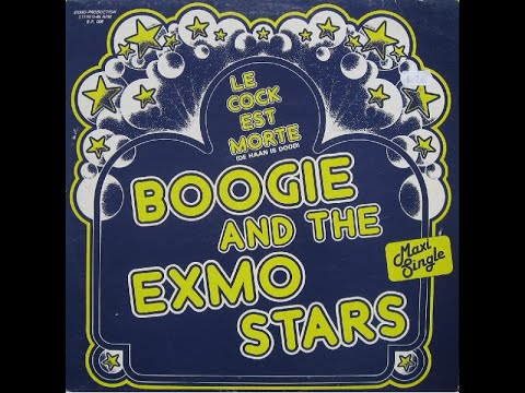 Boogie and the Exmo Stars_Le Cock Est Morte (De Haan Is Dood) (12 inch) 1982