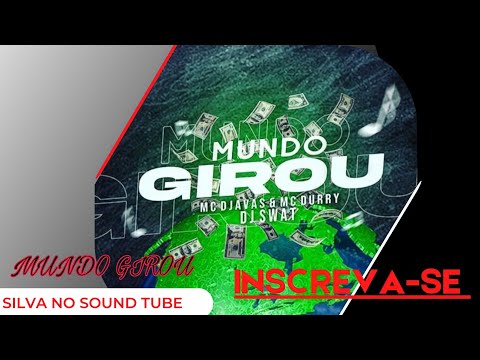 MC DRRY & MC DJAVAS=MUNDO GIROU {DJ SWAT}