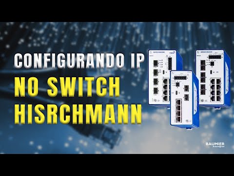 Configurando um IP nos Switches Gerenciáveis Hirschmann