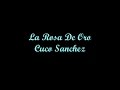La Rosa De Oro - Cuco Sanchez (Letra)