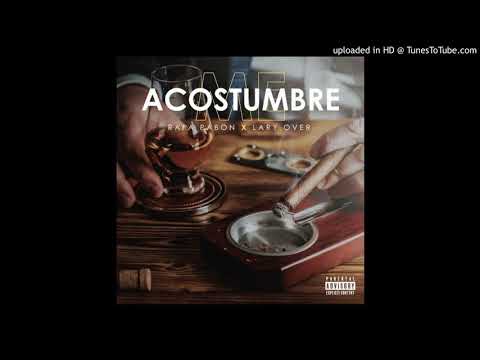 Rafa Pabon Ft. Lary Over - Me Acostumbre
