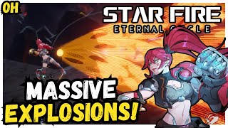 MASSIVE Fire Explosions!! Star Fire: Eternal Cycle
