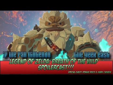[SPOILER CAST]   Legend of Zelda: Breath of the Wild   Guests: Donnie Reece & Mark Carabin