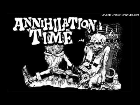 Annihilation Time - Too High To Die