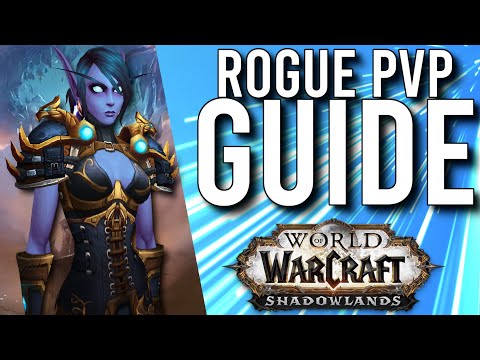 Shadowlands Rogue PvP Guide For Pre-Patch (Assassination/Subtlety/Outlaw) - WoW: Shadowlands 9.0