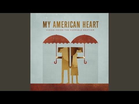 All My Friends - My American Heart