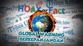 Hoax or Fact Global Warming akan Terjadi di Tahun 2019-2022