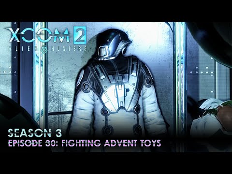 XCOM 2 Alien Hunters S03 » Ep. 30: "Fighting ADVENT Toys"