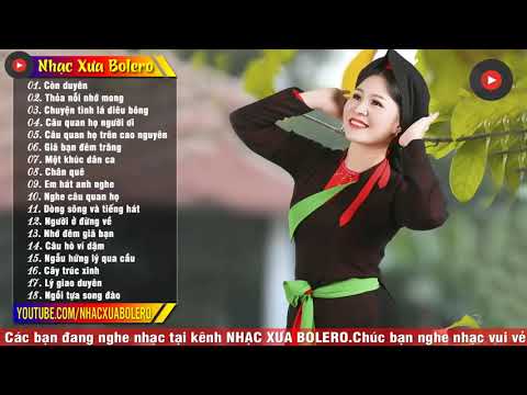 LIÊN KHÚC NHẠC SỐNG QUAN HỌ CỰC HAY 2019- CÒN DUYÊN- NGỒI TỤA MẠN THUYỀN