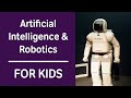 Artificial Intelligence (AI) & Robotics For Kids