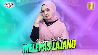 Download lagu Mira Putri ft Ageng Music - Melepas Lajang ( Live Music) mp3