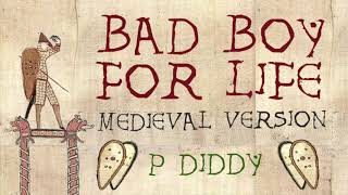 BAD BOY FOR LIFE | Medieval Bardcore Version | P Diddy + Black Rob + Mark Curry