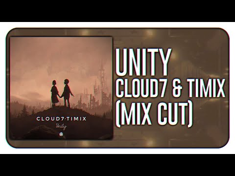 Cloud7 & Timix - Unity (Mix Cut)