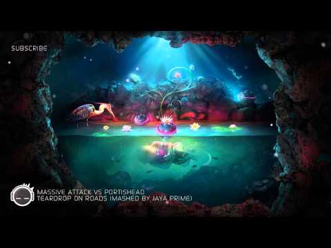Massive Attack vs Portishead - Teardrop on Roads (Mashed by Jaya Prime)
