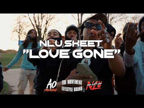 NLU Skeet - Love Gone (Official Video)