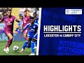 HIGHLIGHTS | LEICESTER CITY vs CARDIFF CITY