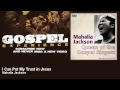 Mahalia Jackson - I Can Put My Trust in Jesus - Gospel