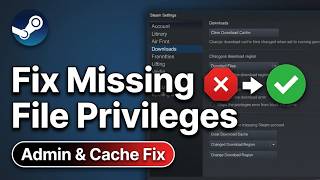 How to Fix Missing File Privileges on Steam (2026) — Quick & Easy