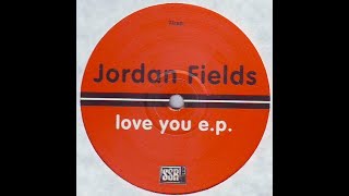 Jordan Fields - Love You & Need You