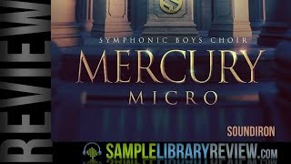 Video thumbnail for Review: Mercury Micro Symphonic Boys' Choir by Soundiron by Sample Library Review