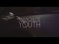Parachute Youth - Runaway (Official Video) 