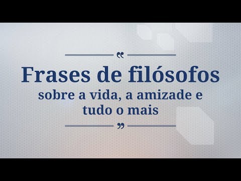 9 frases de filósofos sobre a vida, a amizade e tudo o mais