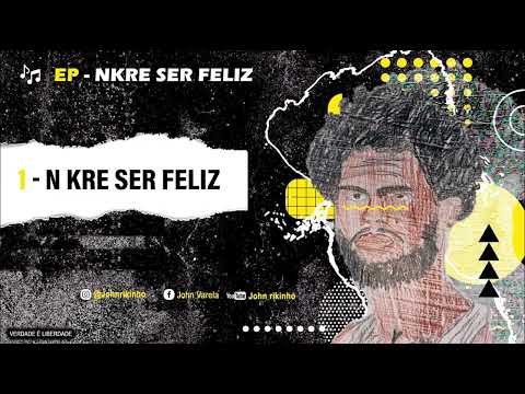 John Rikinho - Nkre Ser Feliz (Prod.LilmarioStudio)