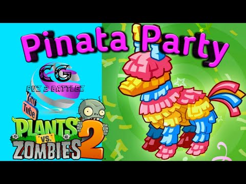 Pinata Party Today PVZ 2 6/23/19