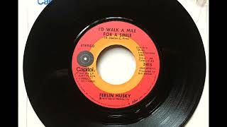 I'd Walk A Mile For A Smile , Ferlin Husky , 1971