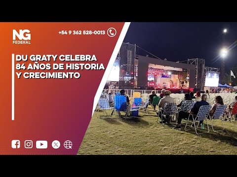 NGFEDERAL - DU GRATY CELEBRA 84 AÑOS DE HISTORIA Y CRECIMIENTO -           CHACO