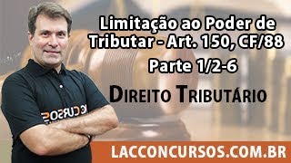 DTRIB - Limitação ao poder de tributar - art. 150, CF/88  Parte 1 | Video 1