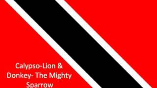 Calypso-Lion & Donkey- The Mighty Sparrow
