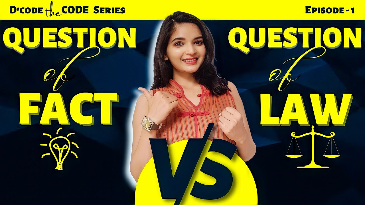 Difference between Question of law and Question of Fact | Episode - 1 | D'code the CODE Series