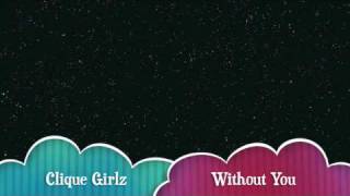 Without You - Clique Girlz