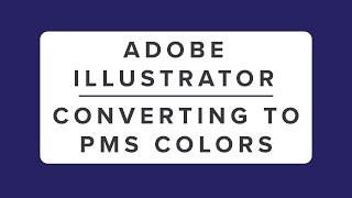How To Convert Colors To PMS Colors In Adobe Illustrator CC