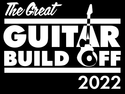Great Guitar Buildoff 2022