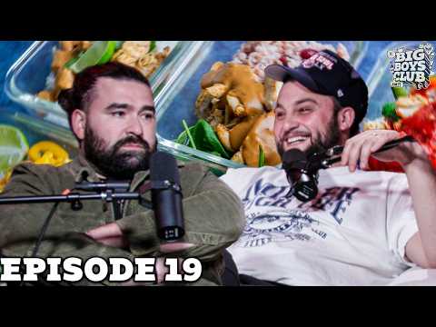 MEAL PREPPING IS STUPID | Big Boys Club Episode 19