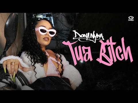 Dona Nyna - Tua Bitch (Clipe Oficial)