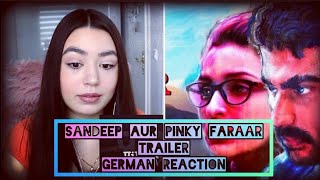 GERMAN REACTION | Sandeep Aur Pinky Faraar | Official Trailer | Arjun Kapoor | Parineeti Chopra