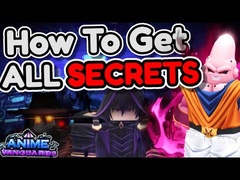 How To Obtain EVERY Secret Unit! | Anime Vanguards