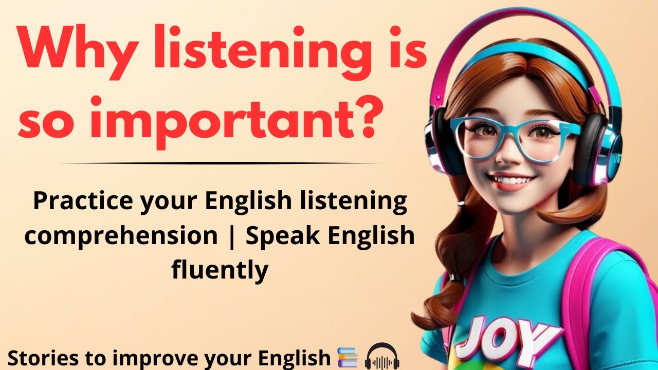 Why listening Is So Important? | English Reading Practice | Speak English Fluently