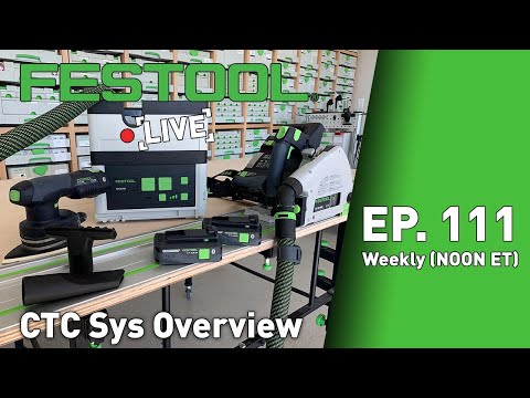 Festool Live Episode 111 - CTC SYS