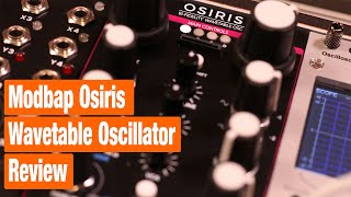 Video thumbnail for Modbap Osiris Bi-fidelity Wavetable Oscillator - Full review by Molten Music Technology
