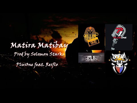 Matira Matibay - Plus1 ft Resflo (Official Lyric Video)