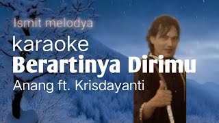 Download lagu Berartinya Dirimu |karaoke| Anang Krisdayanti mp3