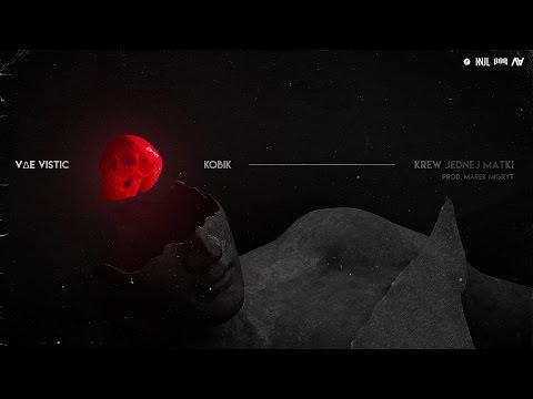 V∆E VISTIC - Krew Jednej Matki ft. Kobik (prod. Marek Migryt)