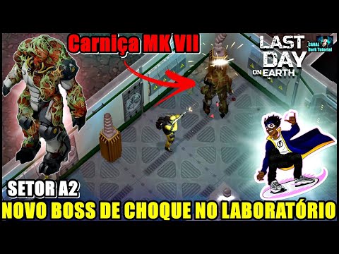 ●COMO MATAR NOVO BOSS DO LABORATÓRIO Carniça MK VII 👁 SETOR A2 ATUALIZAÇÃO Last Day On Earth